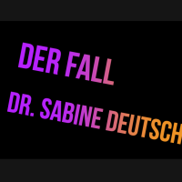 Der Fall Dr. Sabine Deutsch
